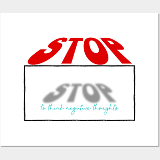 Stop To Think Negative Posters and Art